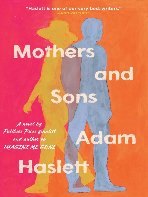 Title details for Mothers and Sons by Adam Haslett - Wait list